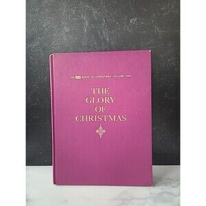 The Life Book Of Christmas Volume One The Glory Of Christmas Hardcover